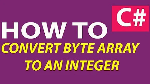 How to C# (Convert Byte Array to an Integer)