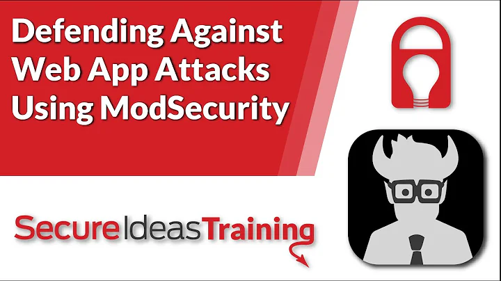 Defending Against Web App Attacks Using ModSecurity