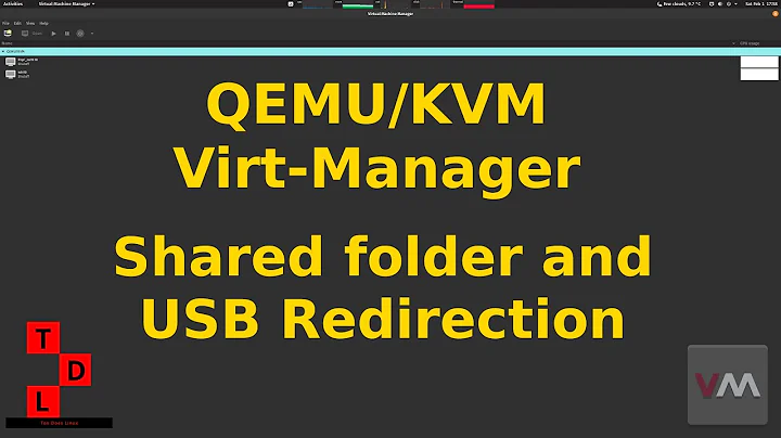 QEMU/KVM - Virt-Manager | Folder sharing and USB Redirection