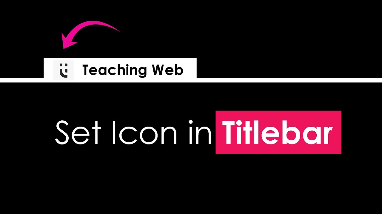 Set Icon in Titlebar | HTML CSS