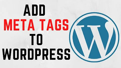 How to Add Custom Meta Tags To WordPress Head