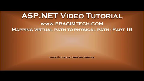 Mapping virtual path to physical path using Server MapPath method   Part 19