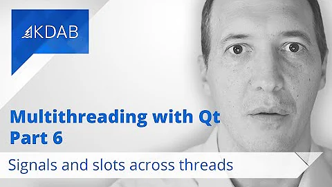Multithreading with Qt (Part 6) - Signals and Slots across Threads