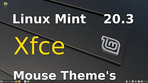 Linux Mint 20.3 - Xfce - Tips on Adding more Mouse Theme's to your system