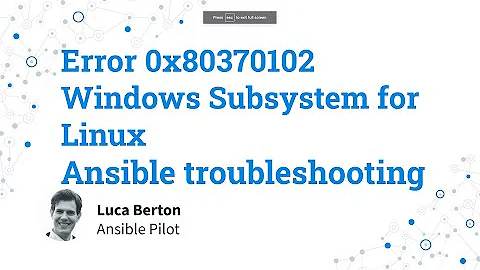 (Solved) Windows 11 Error 0x80370102 WSL: Windows Subsystem for Linux - Ansible Troubleshooting