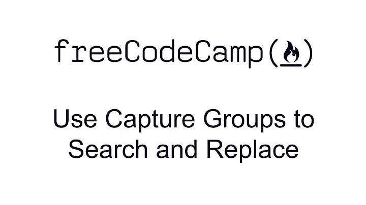 Regular Expressions - Use Capture Groups to Search and Replace - Free Code Camp