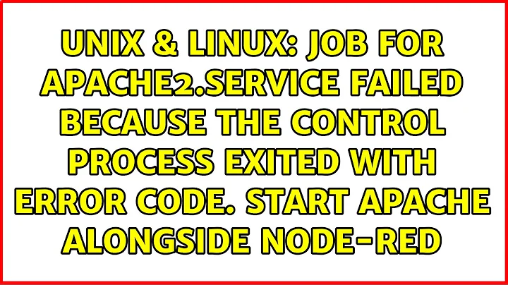 Job for apache2.service failed because the control process exited with error code. start apache...