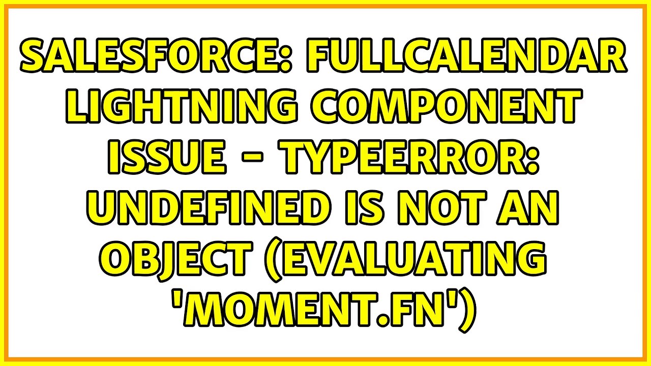 FullCalendar Lightning Component Issue - TypeError: undefined is not an object (evaluating...