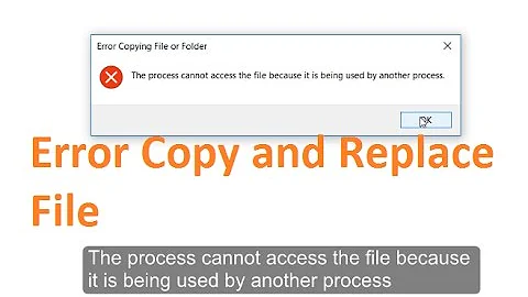 Fix 'The process cannot access the file because it is being used by another process' Windows 10