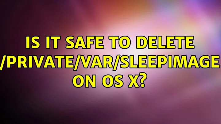 Is it safe to delete /private/var/sleepimage on OS X?