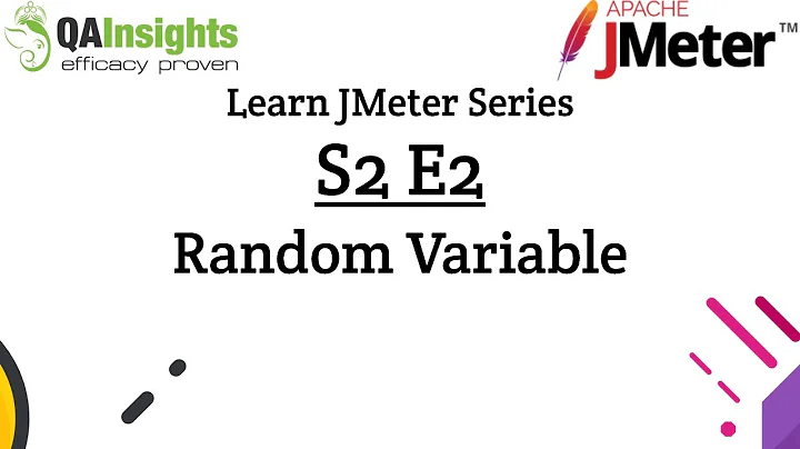 S2E2 Learn JMeter Series -  Random Variable