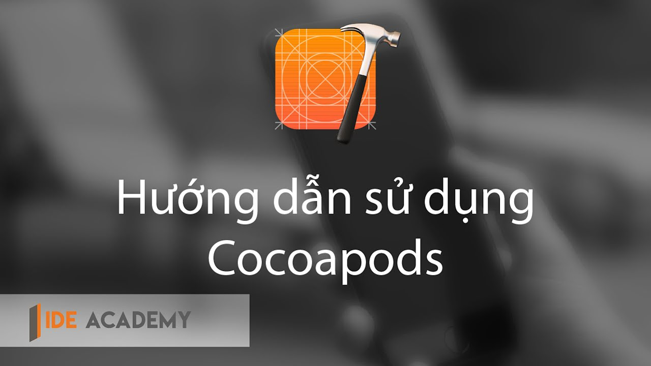 Hướng dẫn sử dụng Cocoapods