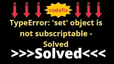 python tutorial: TypeError: 'set' object is not subscriptable - Solved