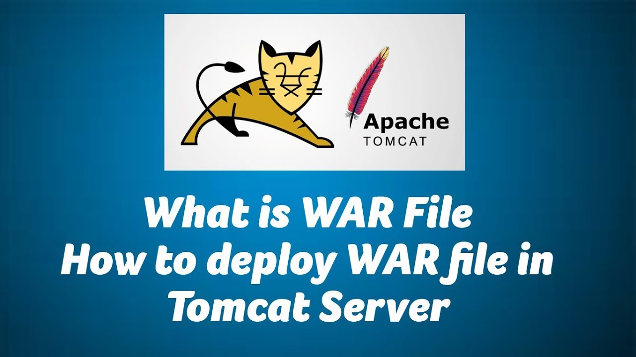 What is WAR, How to deploy WAR file in Tomcat Server