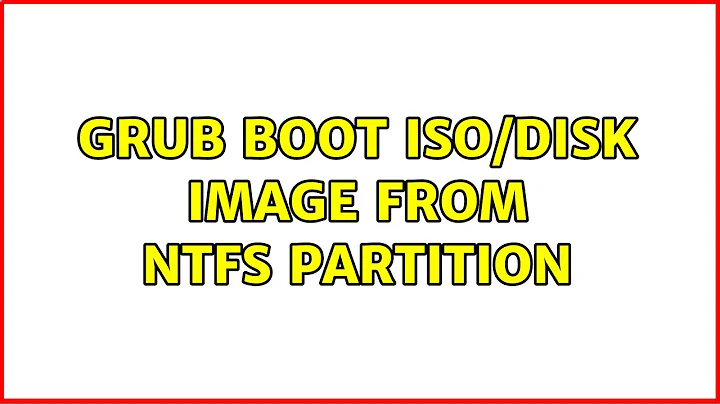 GRUB Boot ISO/disk image from NTFS partition