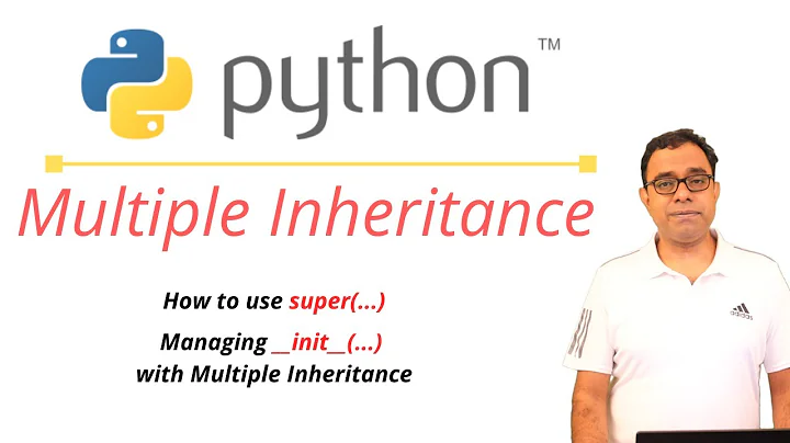 Multiple Inheritance in Python -  how to use super & __init___ to initialize python Base class