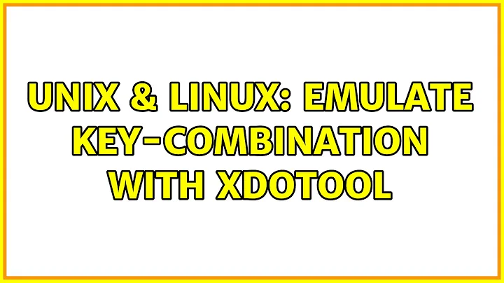 Unix & Linux: emulate key-combination with xdotool
