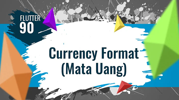 [4K] FLUTTER 90. Currency Format (Mata Uang)