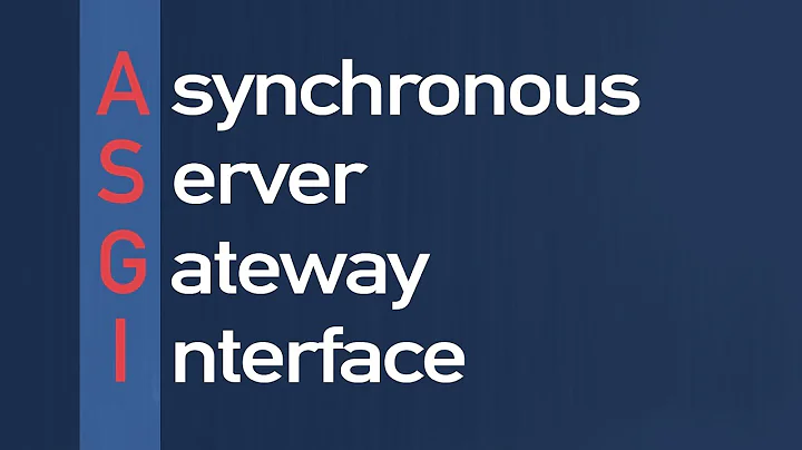 An Introduction to ASGI, Asynchronous Server Gateway Interface