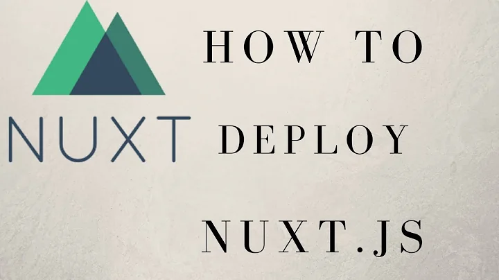 Two Irresistible Ways To Deploy Your Nuxt.js Application (Universal and Static)