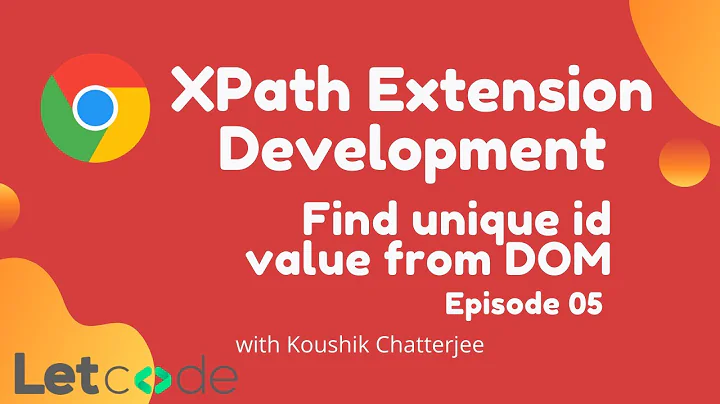 how to find unique id value from DOM #05 [XPath Extension Development] | LetCode